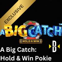 Play A Big Catch Pokie Game .
